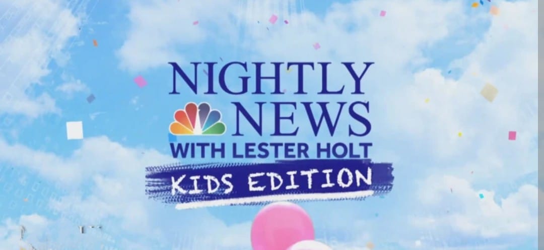 NBC News Kids Edition? NBC now has a Special Newscast, Just For Your Kids.